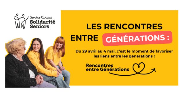 Participez aux Rencontres entre Générations !